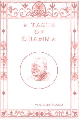A Taste of Dhamma by Ven. Ajahn Sanong